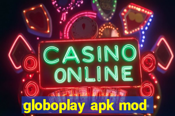 globoplay apk mod